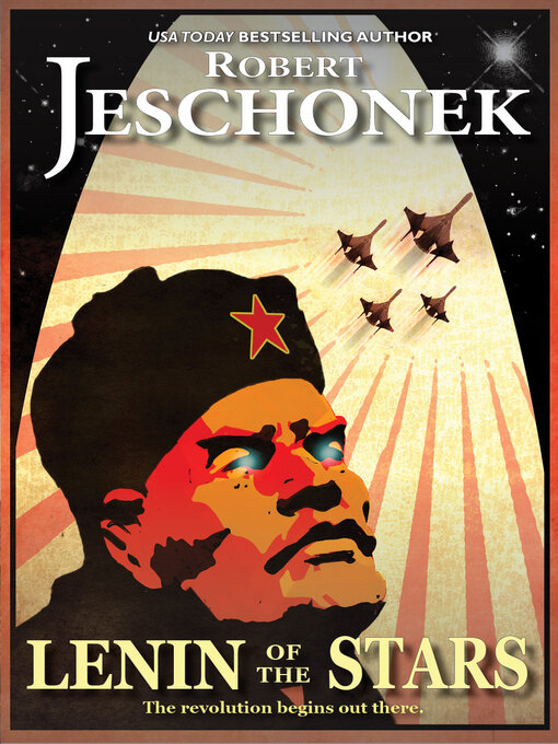 Title details for Lenin of the Stars by Robert T. Jeschonek - Available